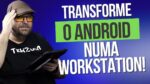 Troque o WINDOWS pelo ANDROID para trabalhar com EDIÇÃO