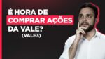 VALE (VALE3): COMPRAR OU VENDER? VEJA COMO FOI O BALANÇO DA AÇÃO NA BOLSA DE VALORES
