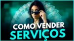 Venda de Serviços: 4 Dicas para Atrair Clientes