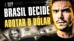 BRASIL ADOTA O DÓLAR! o que aconteceria?