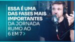 ESSA É UMA DAS FASES MAIS IMPORTANTES DA JORNADA RUMO AO 6 EM 7 | ERICO ROCHA