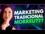 Estratégia de Marketing Tradicional ainda funciona?