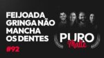 Feijoada gringa não mancha os dentes | Puro Malte #92