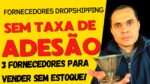 Fornecedor DropShipping Brasileiro que não cobra taxa de adesão | Loja Virtual, MercadoLivre, Shopee