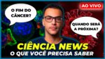 TRATAMENTO REVOLUCIONÁRIO DO CÂNCER, PANDEMIA E HEPATITE | Ciência News #4