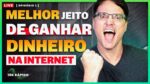 COMO GANHAR DE R$ 2.000,00 À R$ 5.000,00 NA INTERNET EM 2022 [Live 01]