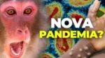 O PERIGO DA VARÍOLA DE MACACO QUE AINDA NÃO TE CONTARAM