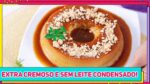 PUDIM ENGANA VISITA MAIS FÁCIL DO MUNDO! Não precisa de Leite Condensado | Receitas de Minuto 764