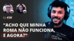 SAIBA O QUE FAZER QUANDO ACHAR QUE SUA ROMA NÃO ESTÁ FUNCIONANDO | MESA FAIXA-PRETA EPISÓDIO #36