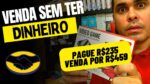 Até sem MercadoLivre e Shopee! Como usar o dinheiro do cliente! Pague R$235 e venda por até R$459!