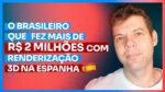 O BRASILEIRO QUE FEZ MAIS DE R$ 2 MILHÕES COM RENDERIZAÇÃO 3D NA ESPANHA | ERICO ROCHA