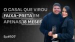 O CASAL FAIXA-PRETA NO NICHO DE MILHAS AÉREAS C/ CAROL E DIEGO OLIVEIRA | PODCAST FAIXA-PRETA #107