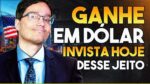 O PASSO A PASSO PARA INVESTIR NO EXTERIOR E GANHAR EM DÓLAR