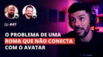 O PROBLEMA DE UMA ROMA QUE NÃO CONECTA COM  O AVATAR | MESA FAIXA-PRETA EPISÓDIO #41