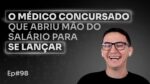 R$2 MILHÕES ENSINANDO MÉDICOS C/ WILDERI SIDNEY | PODCAST FAIXA PRETA EP #98