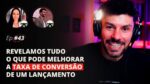 SAIBA O QUE PODE MELHORAR A TAXA DE CONVERSÃO DO SEU LANÇAMENTO | MESA FAIXA-PRETA EPISÓDIO #43