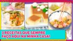 3 RECEITAS QUE FAÇO SEMPRE AQUI EM CASA! Receitas Fáceis, Simples e Econômicas