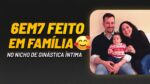 6EM7 FEITO EM FAMÍLIA NO NICHO DE GINÁSTICA ÍNTIMA C/ MANOELA E PETAR | PODCAST FAIXA MARROM |EP#255