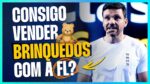 CONSIGO VENDER BRINQUEDOS COM A FL? | ERICO ROCHA