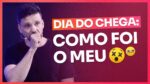 DIA DO CHEGA: COMO FOI O MEU | ERICO ROCHA