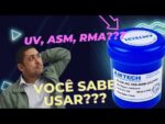 TIPOS DE FLUXO PARA SALDAR, AMTECH, SOLDATEC, MECHANIC, R, RM, RMA, ASM, UV. VOCÊ SABE DIFERENCIAR?
