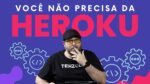 3 ALTERNATIVAS GRÁTIS e OPEN SOURCE para abandonar a HEROKU