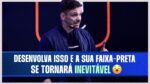 DESENVOLVA ISSO E A SUA FAIXA-PRETA SE TORNARÁ INEVITÁVEL | ERICO ROCHA