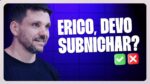 ERICO, DEVO SUBNICHAR? | ERICO ROCHA