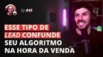 ESSE TIPO DE LEAD CONFUNDE SEU ALGORITMO NA HORA DA VENDA | MESA FAIXA-PRETA EPISÓDIO #45