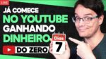 A FÓRMULA MAIS RÁPIDA DE GANHAR DINHEIRO COM O YOUTUBE DO ZERO EM 7 DIAS! [Live 01]