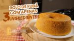 BOLO DE FUBÁ COM 3 INGREDIENTES + fermento | CHEF LÉO OLIVEIRA