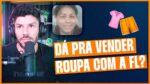 DÁ PRA VENDER ROUPA COM A FL? | ERICO ROCHA #cortes