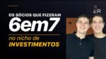OS SÓCIOS QUE FIZERAM 6EM7 NO NICHO DE INVESTIMENTOS C/ THIAGO E MATEUS | PODCAST FAIXA-MARROM #267